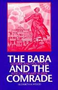 Baba & the Comrade Gender & Politics in Revolutionary Russia