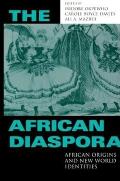 The African Diaspora: African Origins and New World Identities