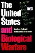 The United States and Biological Warfare: Secrets from the Early Cold War and Korea