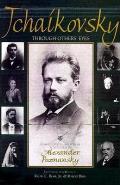 Tchaikovsky Through Others' Eyes