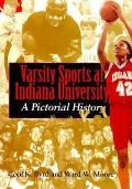 Varsity Sports at Indiana University: A Pictorial History
