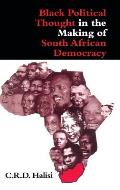 Black Political Thought in the Making of South African Democracy
