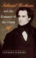 Nathaniel Hawthorne and the Romance of the Orient