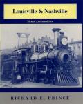Louisville & Nashville Steam Locomotives 1968 Revised Edition