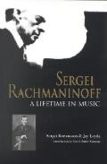 Sergei Rachmaninoff A Lifetime In Music