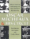 Oscar Micheaux & His Circle African American Filmmaking & Race Cinema of the Silent Era