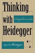 Thinking With Heidegger Displacements