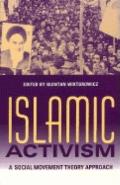 Islamic Activism A Social Movement Theory Approach