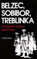 Belzec Sobibor Treblinka The Operation R