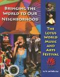 Bringing the World to Our Neighborhood The Lotus World Music & Arts Festival With CD