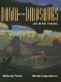 Dawn of the Dinosaurs Life in the Triassic