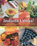 Indiana Cooks Great Restaurant Recipes for the Home Kitchen
