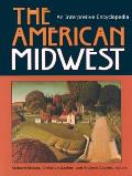 American Midwest An Interpretive Encyclopedia