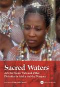 Sacred Waters Arts for Mami Wata & Other Divinities in Africa & the Diaspora With DVD