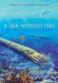 A Sea Without Fish: Life in the Ordovician Sea of the Cincinnati Region
