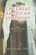 The Great American Symphony: Music, the Depression, and War