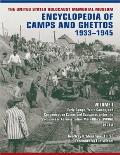 The United States Holocaust Memorial Museum Encyclopedia of Camps and Ghettos, 1933-1945, Volume I: Early Camps, Youth Camps, and Concentration Camps