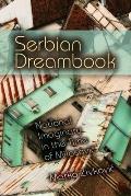 Serbian Dreambook: National Imaginary in the Time of Milosevi