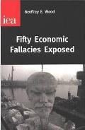 Fifty Economic Fallacies Exposed (UK Edition)