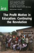 The Profit Motive in Education: Continuing the Revolution