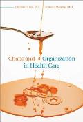 Chaos & Organization In Health Care