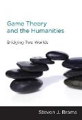 Two Worlds Game Theory & the Humanities