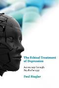 Ethical Treatment of Depression Autonomy Through Psychotherapy
