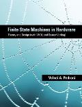 Finite State Machines in Hardware: Theory and Design (with VHDL and SystemVerilog)