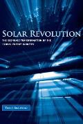 Solar Revolution The Economic Transformation of the Global Energy Industry