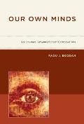 Our Own Minds Sociocultural Grounds for Self Consciousness