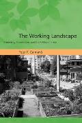 The Working Landscape: Founding, Preservation, and the Politics of Place