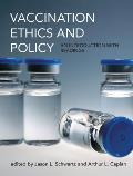 Vaccination Ethics and Policy