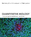 Quantitative Biology: Theory, Computational Methods, and Models