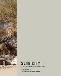 Slab City: Dispatches from the Last Free Place