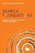 Search Foundations: Toward a Science of Technology-Mediated Experience