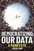 Democratizing Our Data A Manifesto