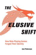 Elusive Shift How Role Playing Games Forged Their Identity