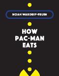 How Pac-Man Eats