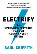 Electrify An Optimists Playbook for Our Clean Energy Future