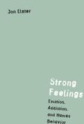Strong Feelings Emotion Addiction & Human Behavior