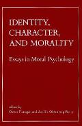 Identity Character & Morality Essays In