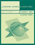 Learning Kernel Classifiers Theory & Algorithms