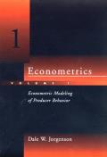 Econometrics, Volume 1: Econometric Modeling of Producer Behavior