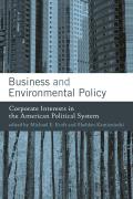 Business and Environmental Policy: Corporate Interests in the American Political System