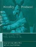 Heredity Produced: At the Crossroads of Biology, Politics, and Culture, 1500-1870
