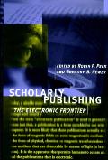Scholarly Publishing The Electronic Frontier