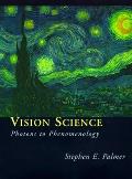 Vision Science: Photons to Phenomenology