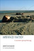 Interface Fantasy: A Lacanian Cyborg Ontology