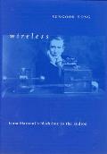Wireless: From Marconi's Black-Box to the Audion