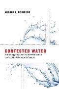 Contested Water: The Struggle Against Water Privatization in the United States and Canada